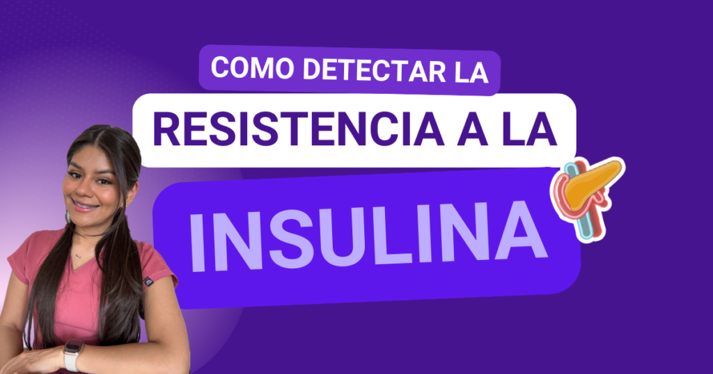 Como detectar la resistencia a la insulina.
